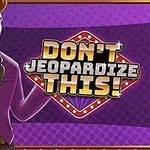 Un personaje animado con saco morado y corbata roja sonríe junto a un letrero con luces que dice Dont Jeopardize This!