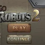 Pantalla de inicio con el texto Go Robots 2 y botones de Play y Continue sobre un fondo metálico