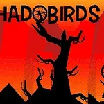 Árboles oscuros con ramas retorcidas y un personaje en silueta sobre un fondo degradado de rojo y naranja, con el texto SHADOBIRDS en la parte superior